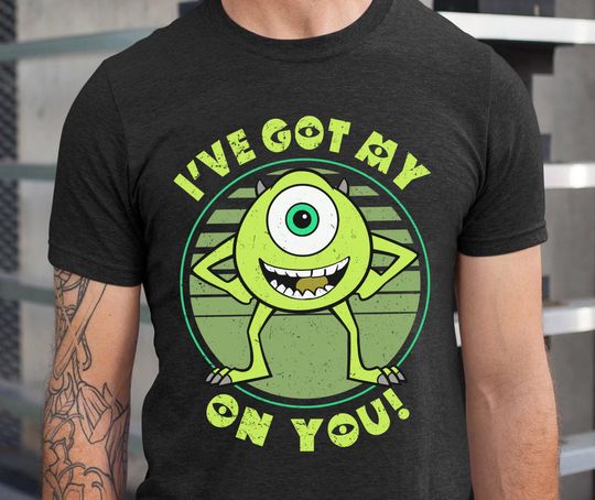 Discover Mike Wazowski I've Got My Eye On You Comfort Colors Shirt, Monster Inc  T-shirt, 2024 Family Trip, Magic Kingdom, Birthday Gift