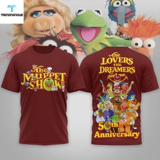 Discover The Muppet Show 50Th Anniversary Lovers The Dreamers And Me 3D Shirt