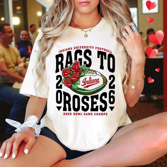 Discover Indiana Hoosiers Rags to Roses T-Shirt and Sweatshirt, 2026 Rose Bowl Champions, Indiana University Football Fan Tee, Game Day Gift
