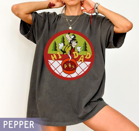 Discover Vintage A Goofy Movie Father And Son Goofy Max Goof Hi Dad Soup Comfort Colors Shirt, Disney Dad Father's Day Washed Tee, Disneyland Trip