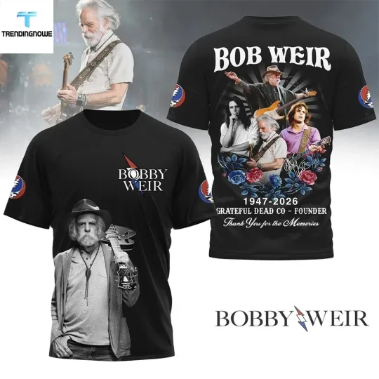 Discover Bob Weir 1Grateful Dead 1947 - 2026 Thank You 3D T-shirt