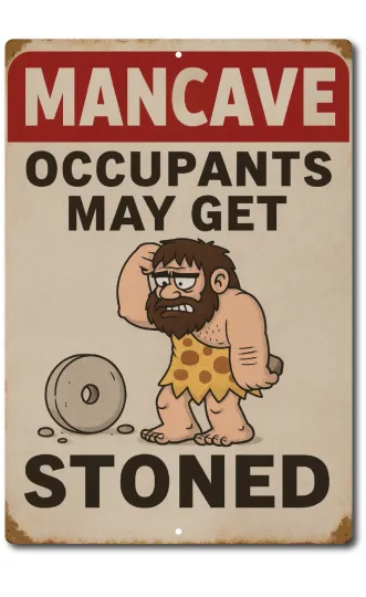 Discover Funny Mancave Metal Sign - Occupants May Get Stoned - 8x12 Wall Decor