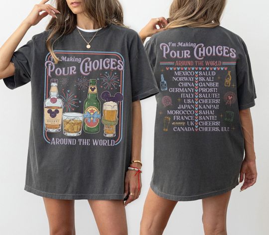 Discover Double Sided I'm Making Poor Choices Around The World T-Shirt Disney Epcot Family Tee