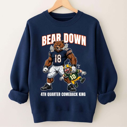 4th Quarter Comeback King Chicago Football Sweatshirt, Bear Down Shirt, Chicago Beat Green Bay, Fan Gifts