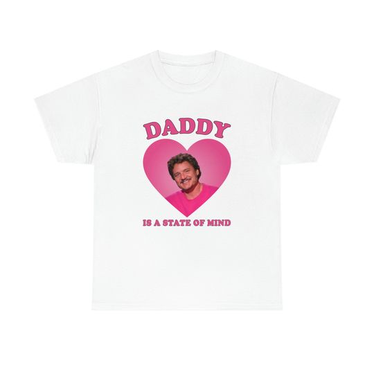 Discover Daddy is a state of mind Pedro Pascal shirt