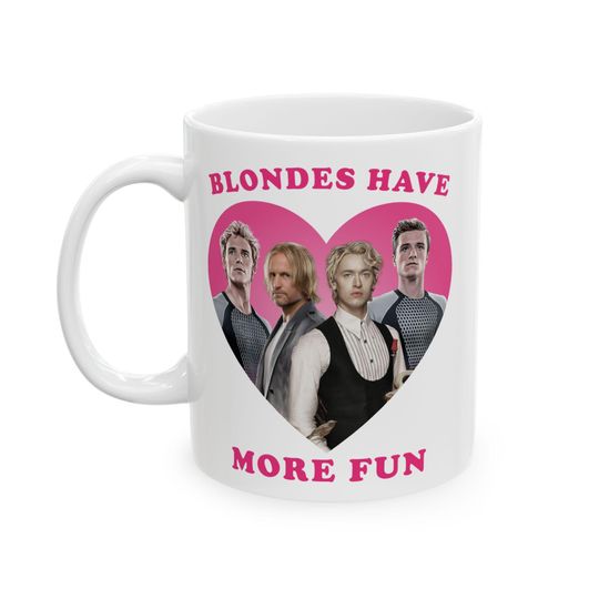 Blondes have more fun Peeta Mellark Coriolanus Snow finnick odair Haymitch pink Ceramic Mug, (11oz, 15oz)