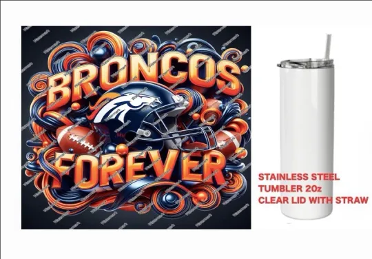 BRONCOS  - FOREVER  - Tumbler 20 oz Stainless Steel