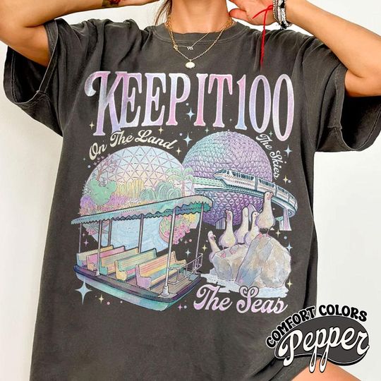 Discover Keep It 100 Shirt, The Land The Seas The Skies WDW Tshirt