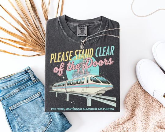 Please Stand Clear of the Doors Shirt, Disney Inspired Monorail Quote Tee