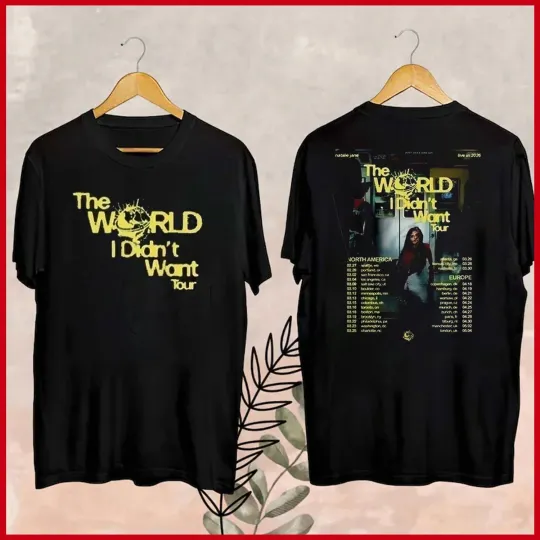 Discover Natalie Jane The World I Didn't Want Tour 2026 North America Tour Dates T-shirt