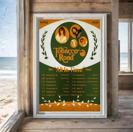 Discover Poster Tobacco Road The All In Time Tour 2026 Spring