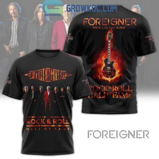 Discover Foreigner The Flame Still Burns 3D T-Shirt Hall of Fame Rock and Roll