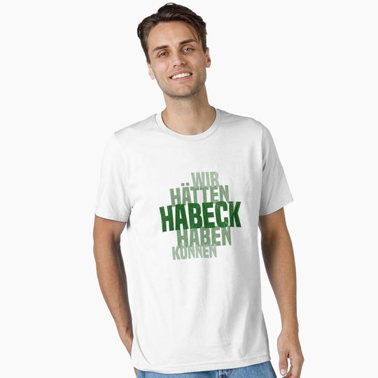 Discover we could have had Habeck Essential T-Shirt