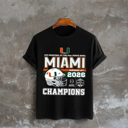 Discover Miami Hurricanes 2026 CFP Semifinal At The Vrbo Fiesta Bowl Champions Tshirt
