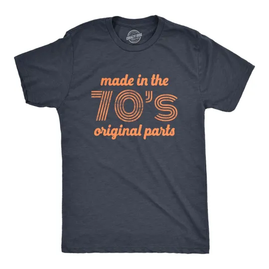 Discover Mens Made In The 70s Original Parts T Shirt Funny Age Birthday Decade Graphic