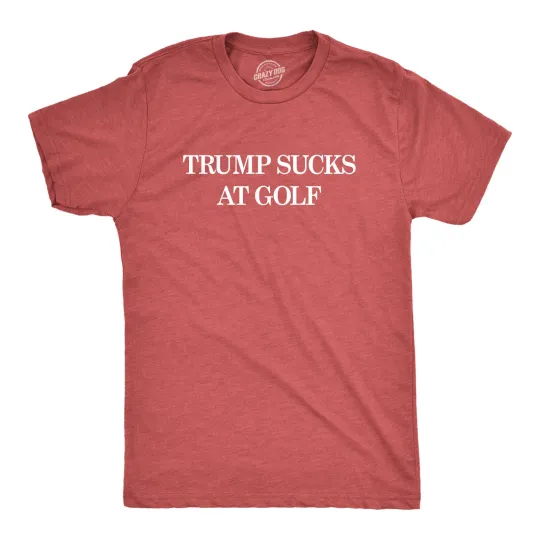 Discover Mens  Sucks At Golf T Shirt Funny Political Protest Tee