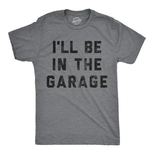 Discover Mens I'll Be In The Garage T shirt Funny Car Mechanic Dad Graphic Novelty Tee