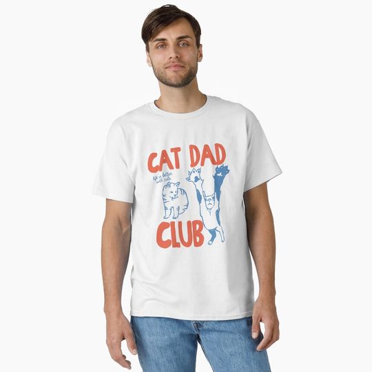 Discover Cat Dad Cat Dad Club Funny Cat Cat Lover New Cat Dad Pet Parent Classic T-Shirt