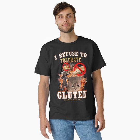 Discover I Refuse to Tolerate Gluten Funny Cat Meme Classic T-Shirt