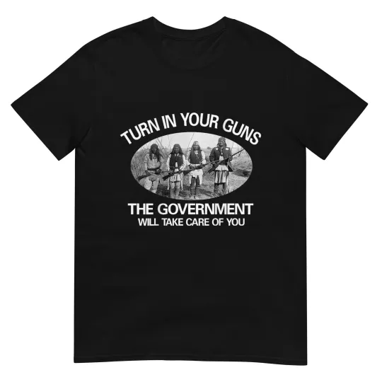 Discover Turn In Your Guns, The Government Will Take Care of You