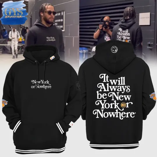 Discover New York Knicks New York or Nowhere Hoodie