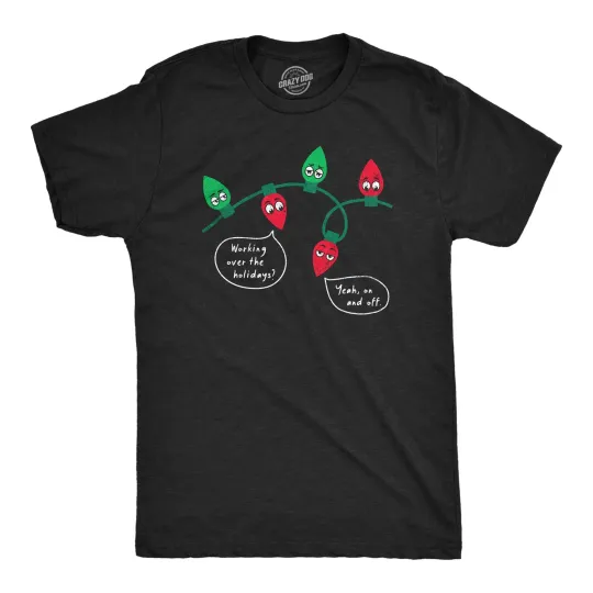 Discover Mens Working Over The Holidays T Shirt Funny Xmas Tree Lights Joke Tee for Guys