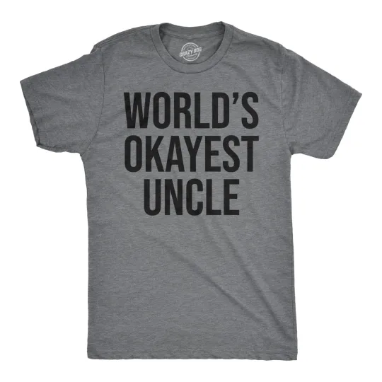 Discover Worlds Okayest Uncle T Shirt Funny Saying Family Graphic Funcle Sarcastic Tee