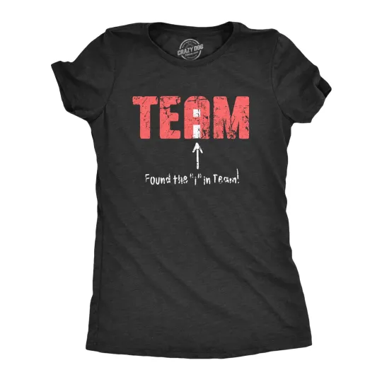 Discover Womens Found The I In Team T Shirt Funny Sarcastic Spelling Joke Tee for Ladies