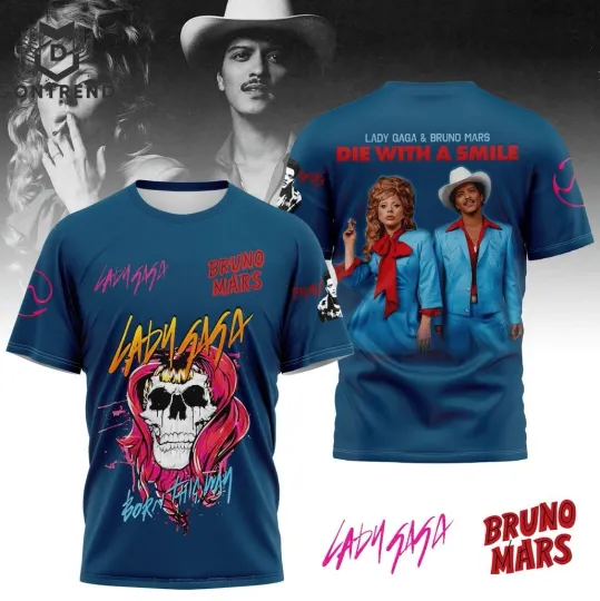 Discover Ld ga &Bruno Mars – Die With A Smile 3D T-Shirt