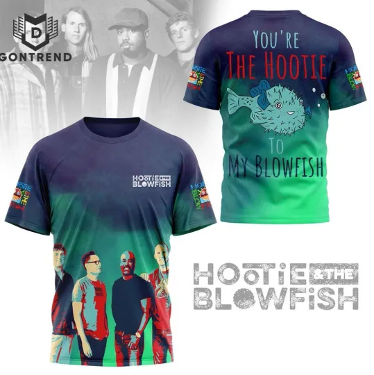 Discover Hootie And The Blowfish – Your Are The Hootie To My Blowfish 3D T-Shirt
