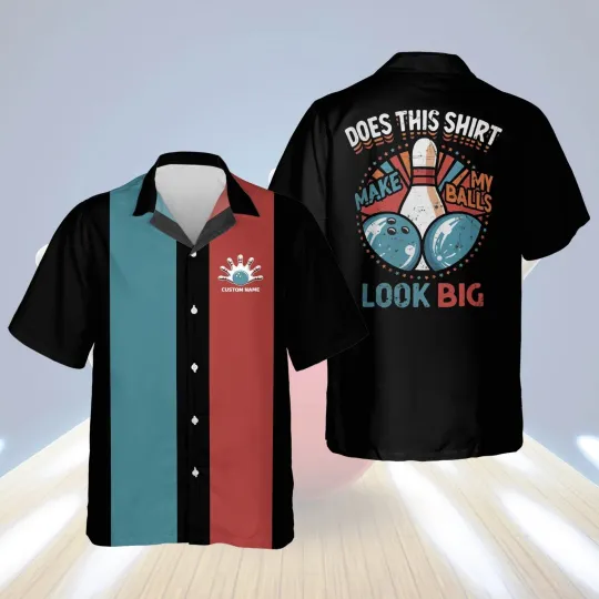 Discover Personalized bowling Hawaiian shirt for men Does This Shirt Make My Balls Look B
