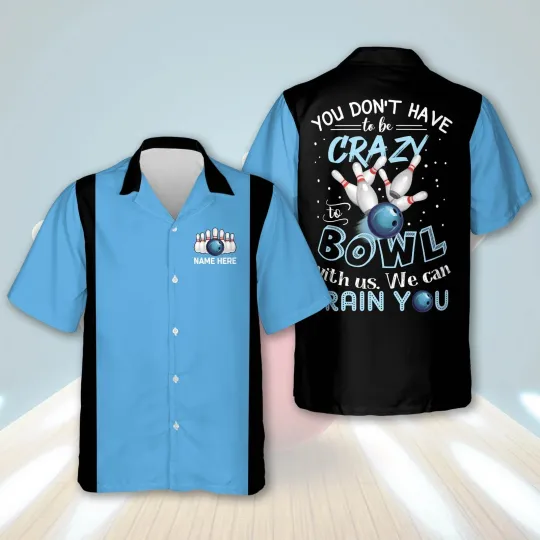 Discover Personalized name bowling Hawaiian shirt You Dont Have To Be Crazy To Bowl With