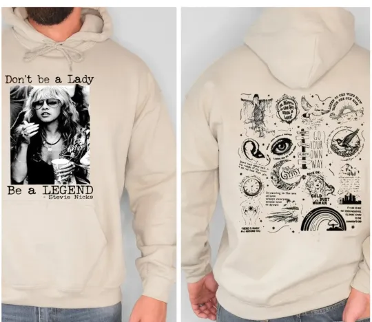 Discover Stevie Nicks Don't Be A Lady Be A Legend Unisex Multicolor Double Sided Hoodie
