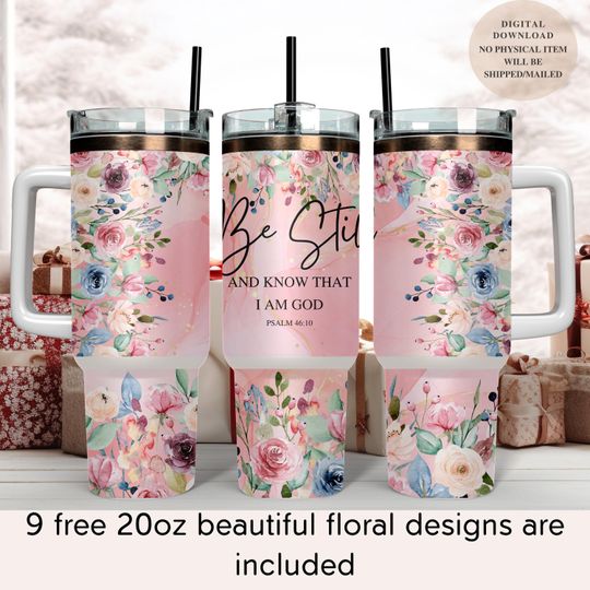 Discover Religious Christian 40oz Psalm 46:10 Bible Verse Sublimation Design Wrap Be Still and Know 40oz Tumbler PNG Boho Flowers 40 oz Tumbler Wrap