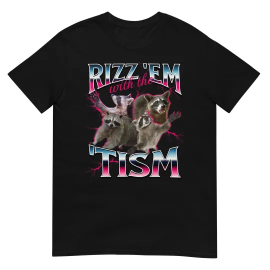 Discover Autism Funny Rizz Em With The Tism Meme Autistic Racoon T-Shirt