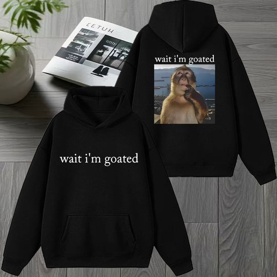 Discover Hot Wait I'm Goated Funny Thinking Monkey Meme Graphic Sweatshirt Men women harajuku Humor Hoodies 2025 Unisex Fleece pullover
