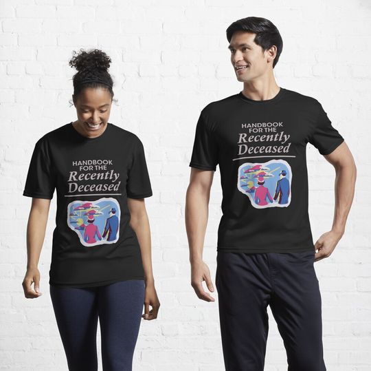 Discover Handbook For The Recently Deceased Active T-Shirt