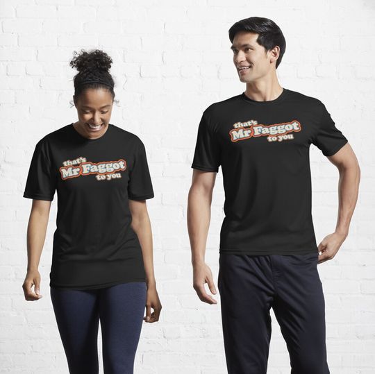 Discover Mr Faggot To You Active T-Shirt