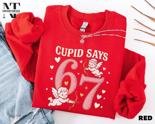 Discover Cupid Days 67 Sweatshirt, Funny 6 7 Shirt, Valentines Day Gift, Love Graphic Sweater