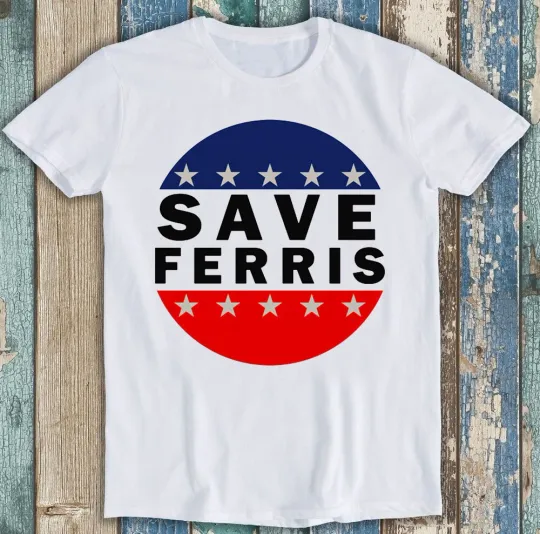 Discover Ferris Bueller Day Off Save Ferris Movie 80s Funny T-Shirt