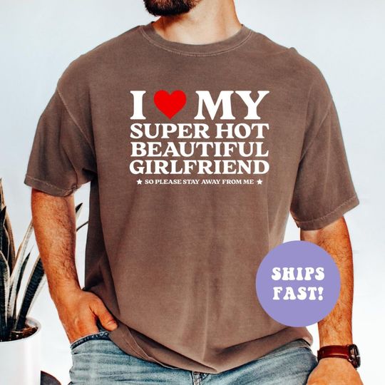 Discover Comfort Colors I Love My Girlfriend Shirt, Funny Valentine Shirt, Funny Boyfriend Gift