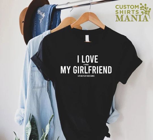Discover I Love My Girlfriend Shirt,Valentines Day Shirt,Gift For Boyfriend,Valentines Gift