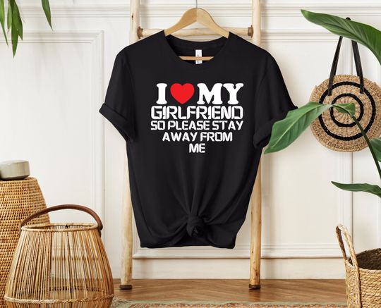 Discover I Love My Girlfriend Shirt - Boyfriend Shirt - Valentines Day Gift - Couples Matching