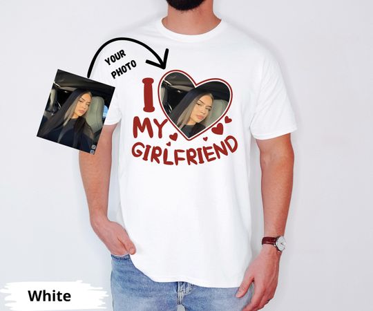 Discover Custom Photo I Love My Girlfriend Shirt Personalized Picture Girlfriend Gift