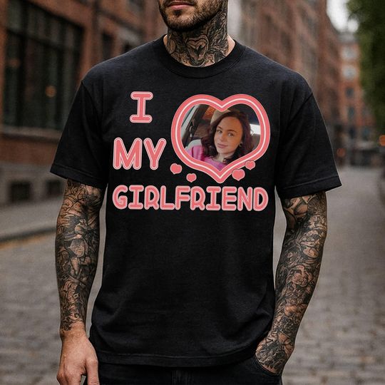 Discover Personalized Photo I Love My Girlfriend Shirt, Custom Valentine's Day Matching Tee, Anniversary Gift