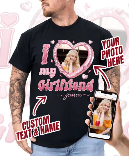 Discover I Love My Girlfriend with Custom Text Photo, Custom Girlfriend Boyfriend Shirt, Gift for Men Women Couple
