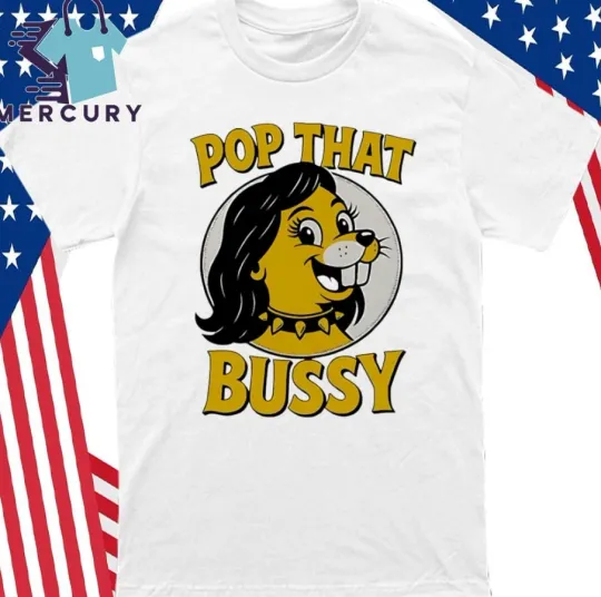Discover Pop That Bussy Buc-Ee Parody T-Shirt, Funny Beaver Graphic