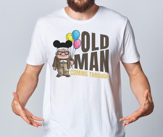 Discover Carl Disney Up Shirt, Old Man Coming Through, Disney Dad Shirt Grandpa, Old Man Disney Shirt