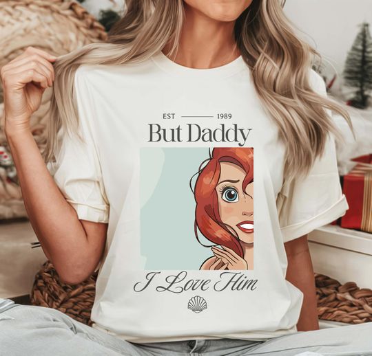 Discover But Daddy I Love Him Comfort Colors Shirt, Disney Family Trip Shirt, Magic Kingdom, Little Mermaid Shirt, Ariel Shirt, Disney Princess Shirt