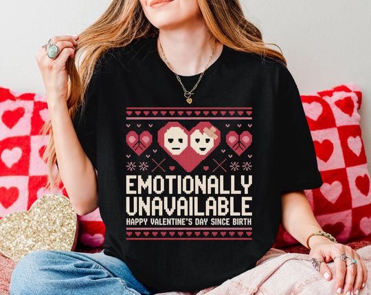Discover Emotionally Unavailable Ugly Valentine T-Shirt  Funny Anti Valentine Sweater Style